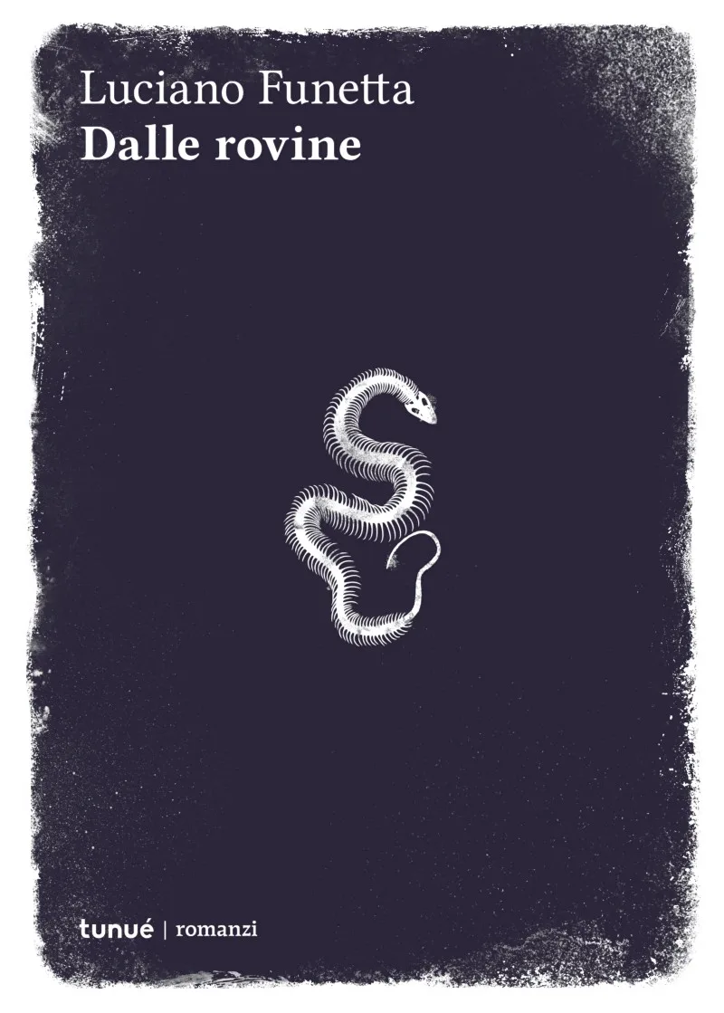 dalle-rovine_luciano-funetta_tunue_cover