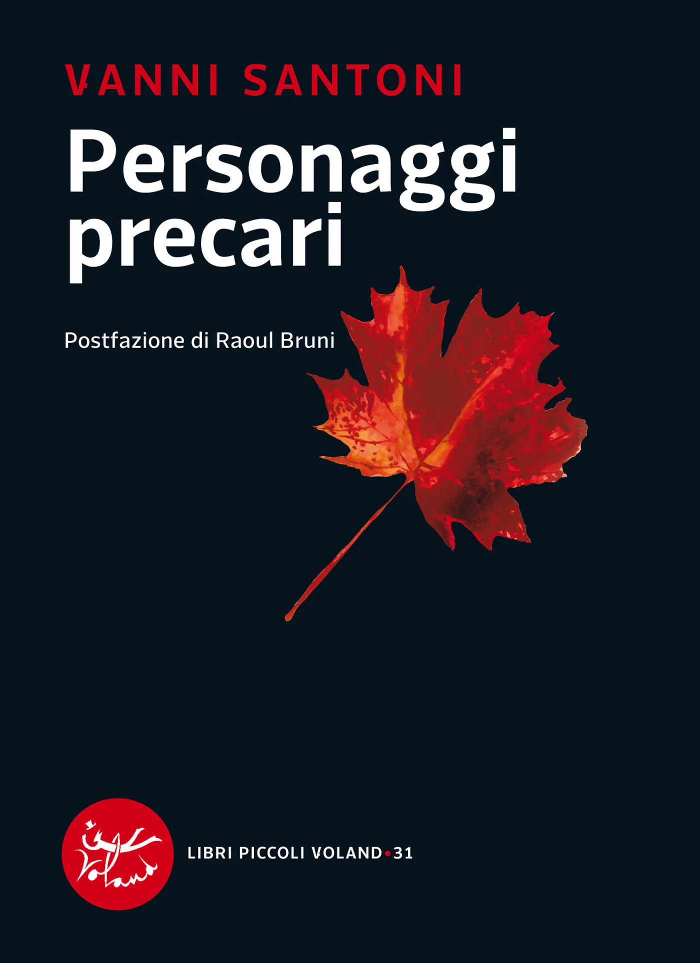 Personaggi precari, 2007